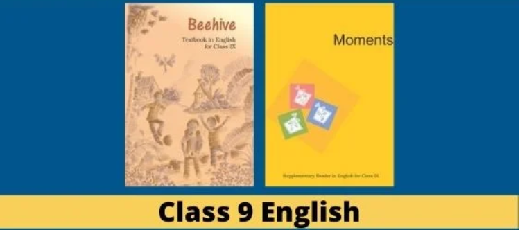 Read more about the article NCERT Solutions for Class 9 English- Beehive & Moments Supplementary Reader