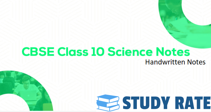 Class 10 Science Handwritten Toppers Notes FREE PDF Download