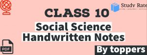 Read more about the article CBSE Class 10 Social Science Handwritten Notes by Toppers – Download PDF