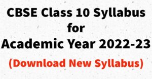 Read more about the article CBSE Class 10 Syllabus 2022-2023 (PDF Download)